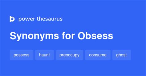 OBSESSED Synonyms: 68 Similar and Opposite Words